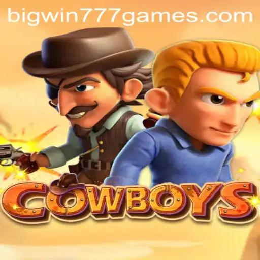 Unraveling COWBOYS: A Bigwin777 Gaming Experience