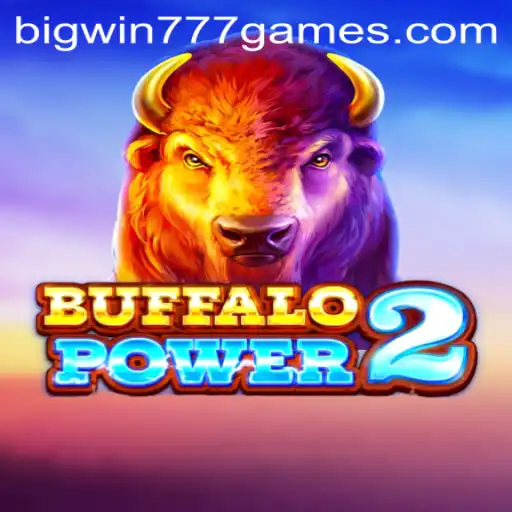 Exploring the Exciting World of BuffaloPower2 and Bigwin777