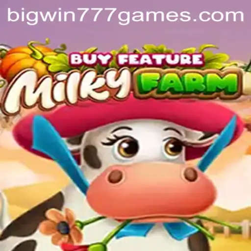 Discover the Exciting World of MilkyFarmBuyFeature with Bigwin777