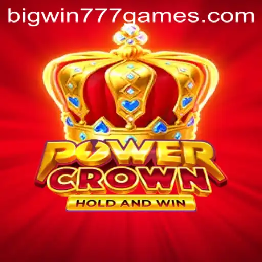 Exploring the Exciting World of PowerCrown: A Game-Changing Experience with Bigwin777